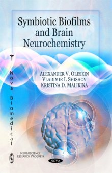 Symbiotic Biofilms and Brain Neurochemistry (Neuroscience Research Progess)  