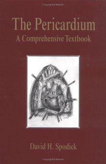 The Pericardium: A Comprehensive Textbook (Fundamental and Clinical Cardiology)