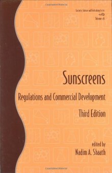 Sunscreens: Regulations and Commercial Development, Third Edition (Cosmetic Science and Technology Series)