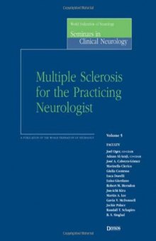 Multiple Sclerosis for the Practicing Neurologist (World Federation of Neurology Seminars in Clinical Neurology, Volume 5)