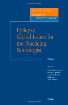 Epilepsy: Global Issues For The Practicing Neurologist : World Federation of Neurology, Seminars in Clincal Neurology, Volume 2