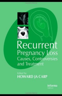 Recurrent Pregnancy Loss: Causes, Controversies and Treatment (Series In Maternal Fetal Medicine)  
