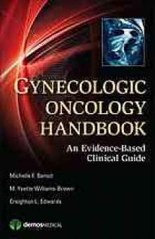 Gynecologic oncology handbook : an evidence-based clinical guide