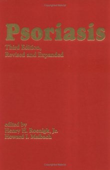 Psoriasis: Third Edition Revised and Expanded (Basic and Clinical Dermatology)