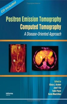 Positron Emission Tomography-Computed Tomography:: A Disease-Oriented Approach