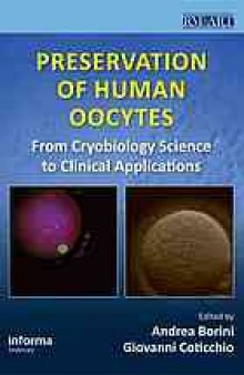 Preservation of human oocytes : from crybiology science to clinical applications