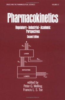 Pharmacokinetics. Regulatory, Industrial, Academic Perspectives Drugs and the Pharmaceutical Sciences