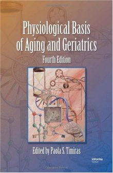 Physiological Basis of Aging and Geriatrics Timiras