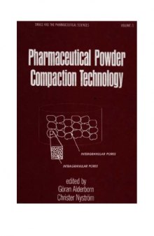 Pharmaceutical Powder Compaction Technology (Drugs and the Pharmaceutical Sciences)