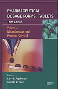 Pharmaceutical dosage forms : tablets. Volume 3, Manufacture and process control