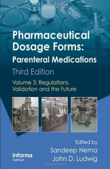 Pharmaceutical Dosage Forms: Parenteral Medications, Third Edition (Vol 3): Volume 3: Regulations, Validation and the Future (Pharmaceutical Science)  