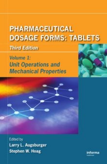 Pharmaceutical Dosage Forms: Tablets, Third Edition, Volume 1: Unit Operations and Mechanical Properties  