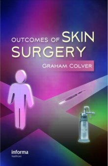 Outcomes of Skin Surgery: A Concise Visual Aid