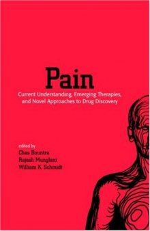 Pain: Current Understanding, Emerging Therapies, and Novel Approaches to Drug Discovery