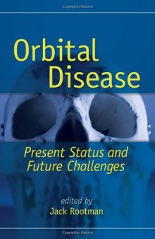 Orbital Disease: Present Status and Future Challenges