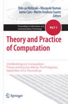 Theory and Practice of Computation: 2nd Workshop on Computation: Theory and Practice, Manila, The Philippines, September 2012, Proceedings