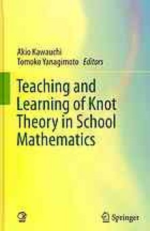 Teaching and learning of knot theory in school mathematics