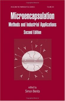 Microencapsulation: Methods and Industrial Applications, 2nd edition (Drugs and the Pharmaceutical Sciences)
