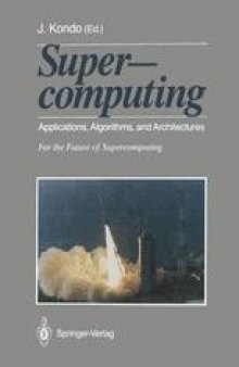 Supercomputing: Applications, Algorithms, and Architectures For the Future of Supercomputing