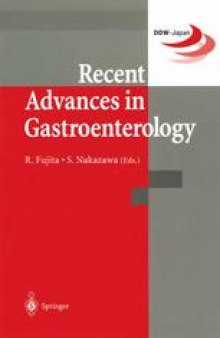 Recent Advances in Gastroenterology: Proceedings of Digestive Disease Week-Japan (DDW-Japan ’98), April 15–18,1998, Yokohama