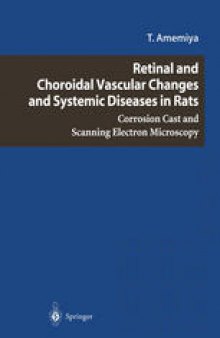Retinal and Choroidal Vascular Changes and Systemic Diseases in Rats: Corrosion Cast and Scanning Electron Microscopy