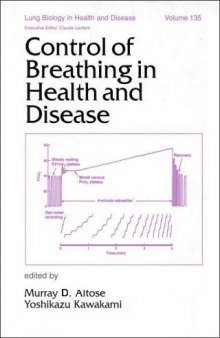 Lung Biology in Health & Disease Volume 135 Control of Breathing in Health and Disease