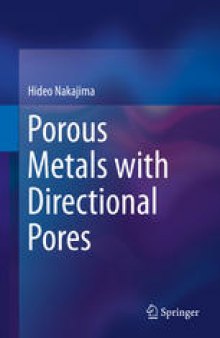 Porous Metals with Directional Pores