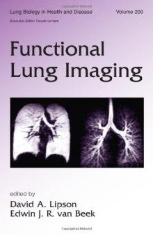 Lung Biology in Health & Disease Volume 200 Functional Lung Imaging