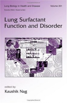 Lung Biology in Health & Disease Volume 201 Lung Surfactant Function and Disorder