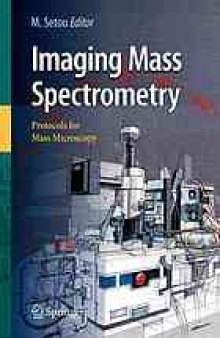 Imaging Mass Spectrometry: Protocols for Mass Microscopy