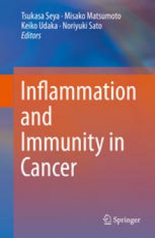 Inflammation and Immunity in Cancer