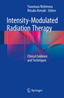 Intensity-Modulated Radiation Therapy: Clinical Evidence and Techniques
