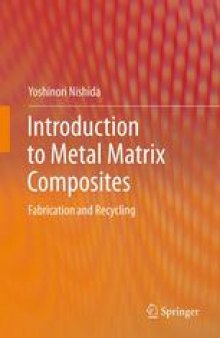 Introduction to Metal Matrix Composites: Fabrication and Recycling