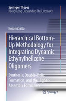 Hierarchical Bottom-Up Methodology for Integrating Dynamic Ethynylhelicene Oligomers: Synthesis, Double Helix Formation, and the Higher Assembly Formation
