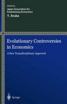 Evolutionary Controversies in Economics: A New Transdisciplinary Approach