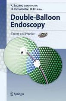 Double-Balloon Endoscopy: Theory and Practice