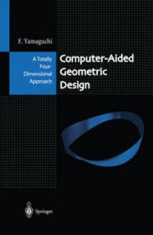 Computer-Aided Geometric Design: A Totally Four-Dimensional Approach