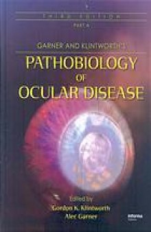 Garner and Klintworth's pathobiology of ocular disease