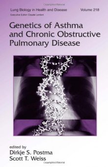 Genetics of Asthma and Chronic Obstructive Pulmonary Disease (Lung Biology in Health and Disease 218)