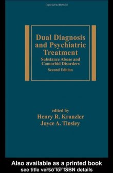 Dual Diagnosis and Psychiatric Treatment: Substance Abuse and Comorbid Disorders