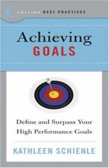 Achieving Goals: Define and Surpass Your High Performance Goals