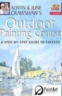 Alwyn and June Crawshaws Outdoor Painting Course