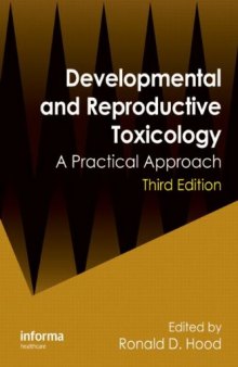 Developmental and reproductive toxicology : a practical approach