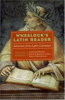 Wheelock's Latin Reader, 2e: Selections from Latin Literature (The Wheelock's Latin series)