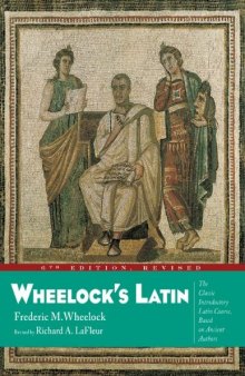 Wheelock's Latin, 6th Edition Revised (The Wheelock's Latin)