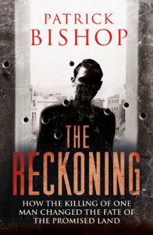 The Reckoning: Death and Intrigue in the Promised Land - A True Detective Story