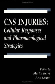 CNS Injuries: Cellular Responses and Pharmacological Strategies (Pharmacology & Toxicology (Crc Pr))