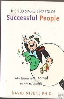 The 100 Simple Secrets of Successful People (What Scientists Have Learned and How You Can Use It)