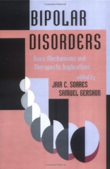 Bipolar Disorders: Basic Mechanisms and Therapeutic Implications (Medical Psychiatry, 15)