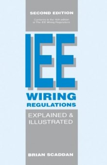 The IEE Wiring Regulations Explained and Illustrated